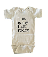 Load image into Gallery viewer, This is My First Rodeo Bodysuit
