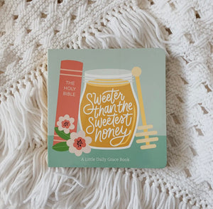 Sweeter Than the Sweetest Honey Board Book